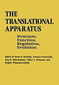 The Translational Apparatus: Structure, Function, Regulation, Evolution (Paperback, 1993)