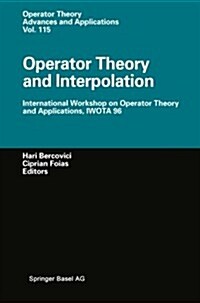 Operator Theory and Interpolation: International Workshop on Operator Theory and Applications, Iwota 96 (Paperback, Softcover Repri)