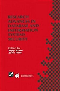 Research Advances in Database and Information Systems Security: Ifip Tc11 Wg11.3 Thirteenth Working Conference on Database Security July 25-28, 1999, (Paperback, Softcover Repri)