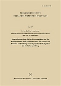 Untersuchungen UEber Die Verdichtungswirkung Und Das Arbeitsverhalten Eines Einmassenruttlers Auf Schotter Und Kiessand Zur Ermittlung Der Massgeblich (Paperback, 1961 ed.)