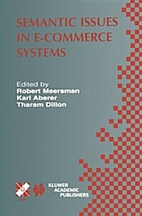 Semantic Issues in E-Commerce Systems: Ifip Tc2 / Wg2.6 Ninth Working Conference on Database Semantics April 25-28, 2001, Hong Kong (Paperback, Softcover Repri)