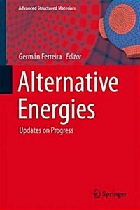 Alternative Energies: Updates on Progress (Hardcover, 2013)