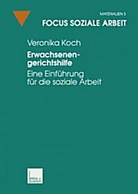 Erwachsenengerichtshilfe : Eine Einfuhrung Fur Die Soziale Arbeit (Paperback, 1999 ed.)