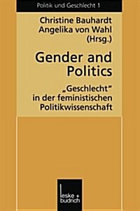 Gender and Politics : Geschlecht in Der Feministischen Politikwissenschaft (Paperback, 1999 ed.)