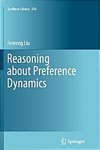 Reasoning about Preference Dynamics (Paperback, 2011)
