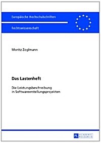Das Lastenheft: Die Leistungsbeschreibung in Softwareerstellungsprojekten (Paperback)