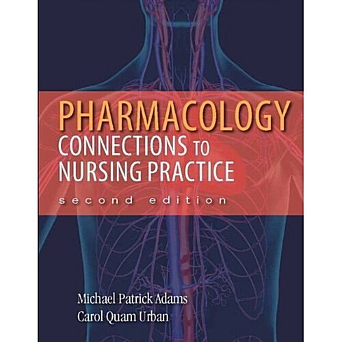 Pharmacology with Access Code: Connections to Nursing Practice (Hardcover, 2)