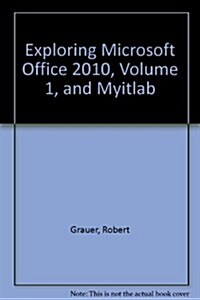 Exploring Microsoft Office 2010, Volume 1 with Access Code (Spiral, 2)