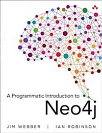 A Programmatic Introduction to Neo4j (Paperback)