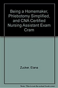 Being a Homemaker/Home Health Aide [With Phlebotomy Simplified, CNA Exam Cram] (Paperback, 6)