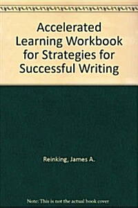 Accelerated Learning Workbook for Strategies for Successful Writing (Paperback, 10)