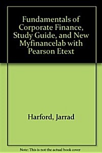 Fundamentals of Corporate Finance, Study Guide, and New Myfinancelab with Pearson Etext (Hardcover)