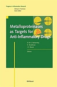 Metalloproteinases as Targets for Anti-Inflammatory Drugs (Paperback, Softcover Repri)