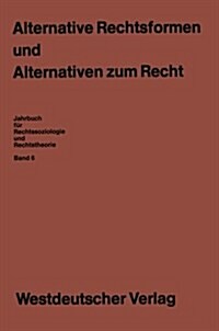 Alternative Rechtsformen Und Alternativen Zum Recht (Paperback, 1980)