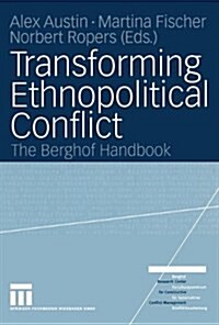 Transforming Ethnopolitical Conflict: The Berghof Handbook (Paperback, 2004)