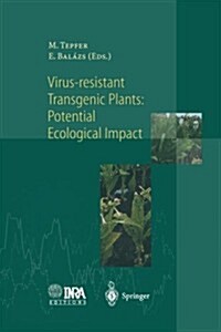 Virus-Resistant Transgenic Plants: Potential Ecological Impact (Paperback, Softcover Repri)