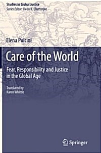 Care of the World: Fear, Responsibility and Justice in the Global Age (Paperback, 2013)