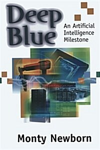 Deep Blue: An Artificial Intelligence Milestone (Paperback, Softcover Repri)