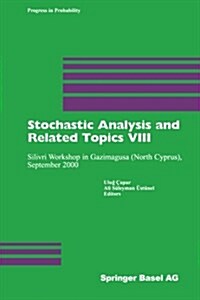 Stochastic Analysis and Related Topics VIII: Silivri Workshop in Gazimagusa (North Cyprus), September 2000 (Paperback, Softcover Repri)