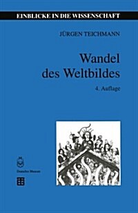 Wandel Des Weltbildes: Astronomie, Physik Und Me?echnik in Der Kulturgeschichte (Paperback, 4, 1999)