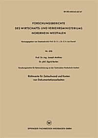 Richtwerte Fur Zeitaufwand Und Kosten Von Dokumentationsarbeiten (Paperback, 1958 ed.)