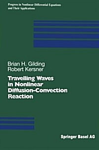 Travelling Waves in Nonlinear Diffusion-Convection Reaction (Paperback, Softcover Repri)