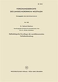 Methodologische Grundlagen Der Sozialoekonomischen Verhaltensforschung (Paperback, 1961 ed.)