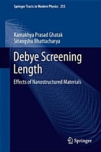 Debye Screening Length: Effects of Nanostructured Materials (Hardcover, 2014)