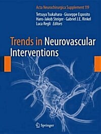 Trends in Neurovascular Interventions (Hardcover, 2014)