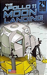 The Apollo 11 Moon Landing: 07/20/1969 12:00:00 Am (Hardcover)