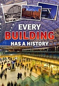 Every Building Has a History (Paperback)