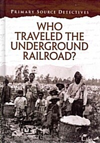 [중고] Who Traveled the Underground Railroad? (Library Binding)