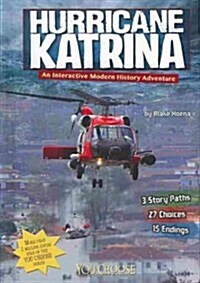 Hurricane Katrina: An Interactive Modern History Adventure (Library Binding)