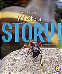 Pick a Picture, Write a Story! (Paperback)