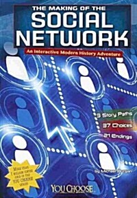 The Making of the Social Network: An Interactive Modern History Adventure (Paperback)