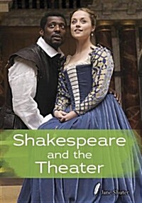 Shakespeare and the Theatre (Paperback)