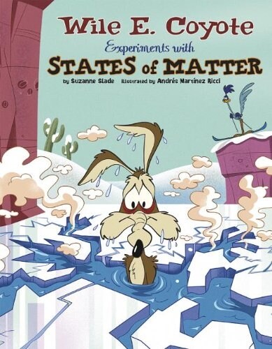 Splat!: Wile E. Coyote Experiments with States of Matter (Paperback)