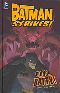 Going...Batty! (Hardcover)