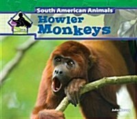 Howler Monkeys (Library Binding)