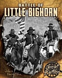 Battle of Little Bighorn (Library Binding)