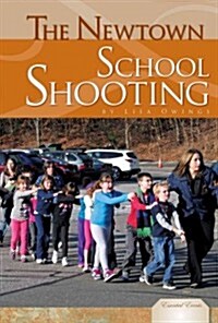 The Newtown School Shooting (Library Binding)