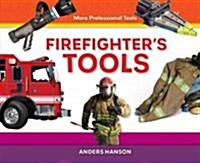 Firefighters Tools (Library Binding)