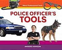 Police Officers Tools (Library Binding)