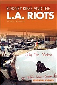 Rodney King and the L.A. Riots (Library Binding)