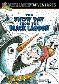 The Snow Day from the Black Lagoon (Library Binding)