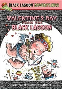 Valentines Day from the Black Lagoon (Library Binding)