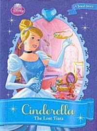 Cinderella: The Lost Tiara: The Lost Tiara (Library Binding)