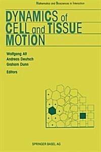 Dynamics of Cell and Tissue Motion (Paperback)