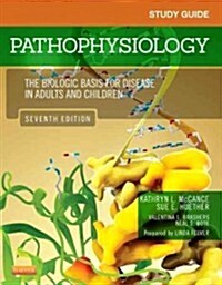 Pathophysiology, Study Guide: The Biological Basis for Disease in Adults and Children (Paperback, 7)
