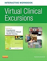 Virtual Clinical Excursions Online and Print Workbook for Varcarolis Foundations of Psychiatric Mental Health Nursing (Paperback, 7)